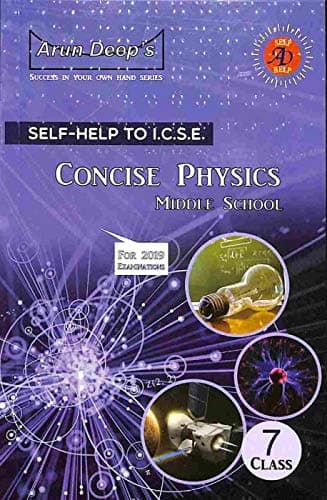 Arun Deep's Self Help To ICSE Concise Physics Class 7