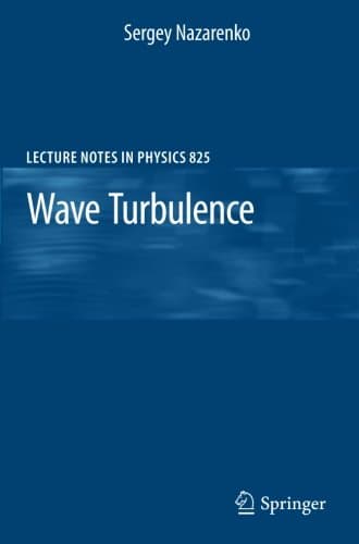 Wave Turbulence (Lecture Notes in Physics, 825)