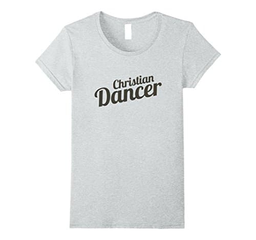 Womens Christian Dancer, Script Dancing Tshirt Medium Heather Grey