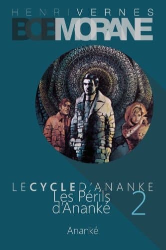 Bob Morane - Les Perils d'Ananke: Le Cycle d'Ananke t. 2 (French Edition)