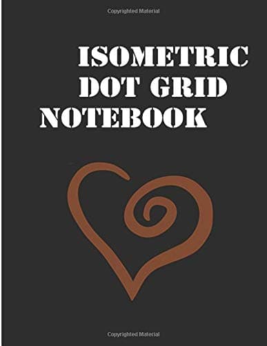 isometric dot grid notebook: Diary Or Sketchbook With Dot Grid Paper Paperback – 25 Feb 2020