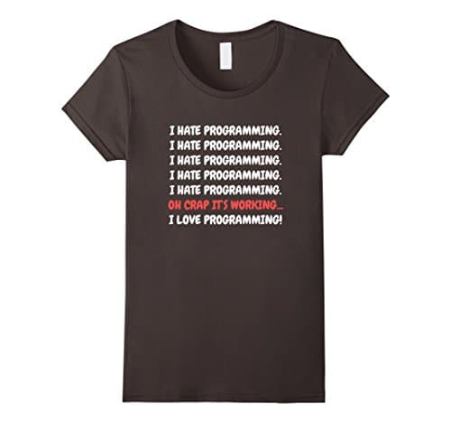 Women's I Hate Programming It's Working I Love Programming T-shirt Large Asphalt