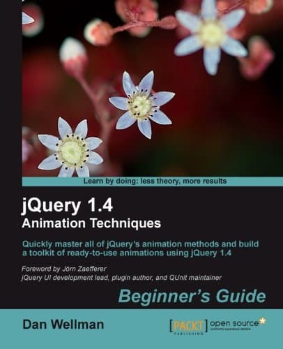 jQuery 1.4 Animation Techniques: Beginners Guide