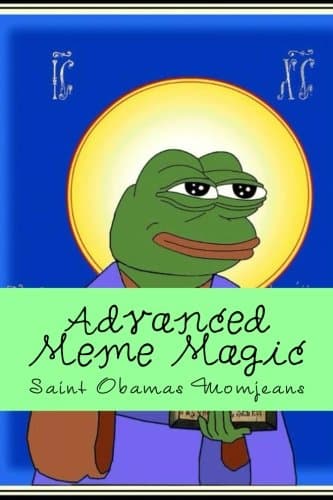 Advanced Meme Magic Paperback – September 6, 2016