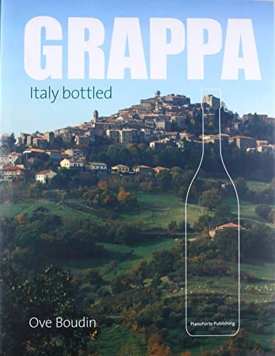 Grappa: Italy Bottled