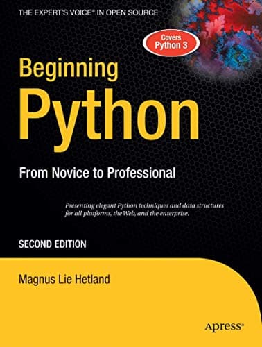 Beginning Python: From Novice to Professional (Books for Professionals by Professionals) Paperback – 2 Jun. 2010