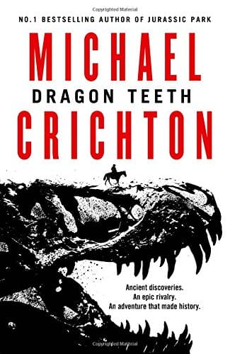 Dragon Teeth: Michael Crichton