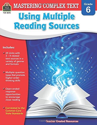 Mastering Complex Text Using Multiple Reading Sources Grd 6