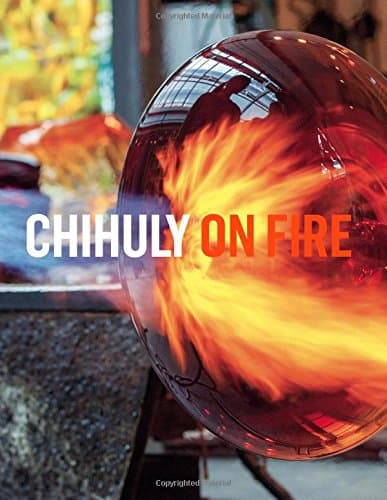 Chihuly on Fire