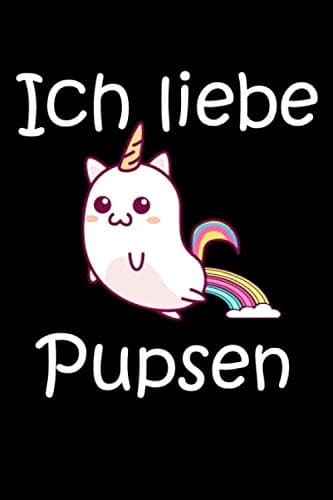 Ich Liebe Pupsen Einhorn Regenbogen: Dot Grid Journal oder Notebook (6 x 9 Zoll) mit 120 Seiten (German Edition)