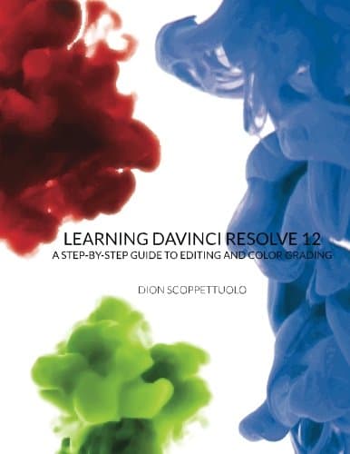 Learning Davinci Resolve 12: A step-by-step guide to editing and color grading. Paperback – January 1, 1889