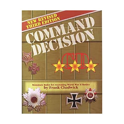 COMMAND DECISION 3: Miniature Rules For Recreating World War II Battles (New Revised Third Edition) Paperback