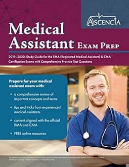 Medical Assistant Exam Prep 2019-2020: Study Guide for the RMA (Registered Medical Assistant) & CMA Certification Exams with Comprehensive Practice Test Questions