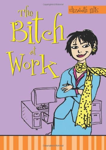 The Bitch at Work