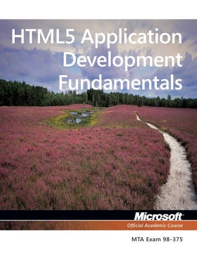 Exam 98-375 HTML5 Application Development Fundamentals 1st Edition