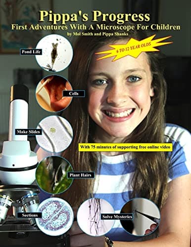 Pippa's Progress. First Adventures With A Microscope For Children Paperback – August 19, 2014