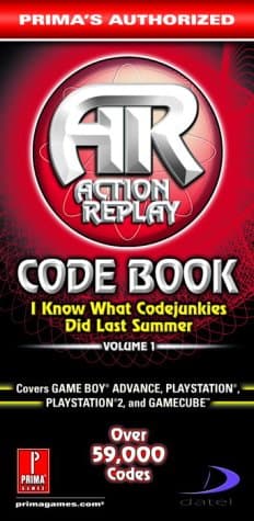 Action Replay Code Book: I Know What Codejunkies Did Last Summer (Vol. 1): Prima's Authorized