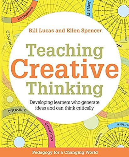 Crown House Publishing Teaching Creative Thinking: Developing learners who generate ideas and can think critically