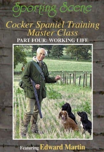 COCKER SPANIEL TRAINING MASTER CLASS PART IV - WORKING LIFE
