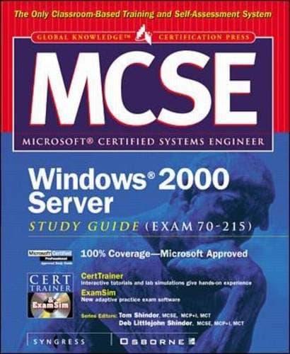 MCSE Windows 2000 Server Study Guide (EXAM 70-215) (Book/CD-ROM) (Certification Study Guides)