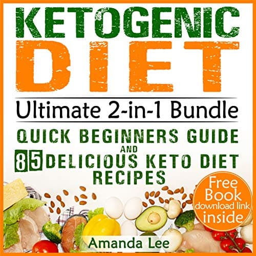 Ketogenic Diet Ultimate 2-in-1 Bundle - Quick Beginners Guide and 85 Delicious Keto Diet Recipes: Perfect for Fast Weight Loss and Beating Diabetes - Activation ... Life: Keto Diet and Intermittent Fasting) Kindle Edition
