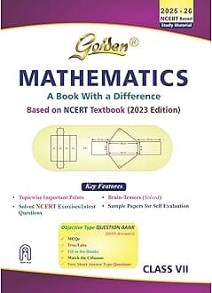 Golden Mathematics: Based on NEW NCERT for Class - 7 (For 2025 Final Exams, includes Objective Type Question Bank)