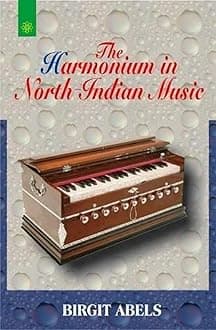 New Age Books The Harmonium in North Indian Music