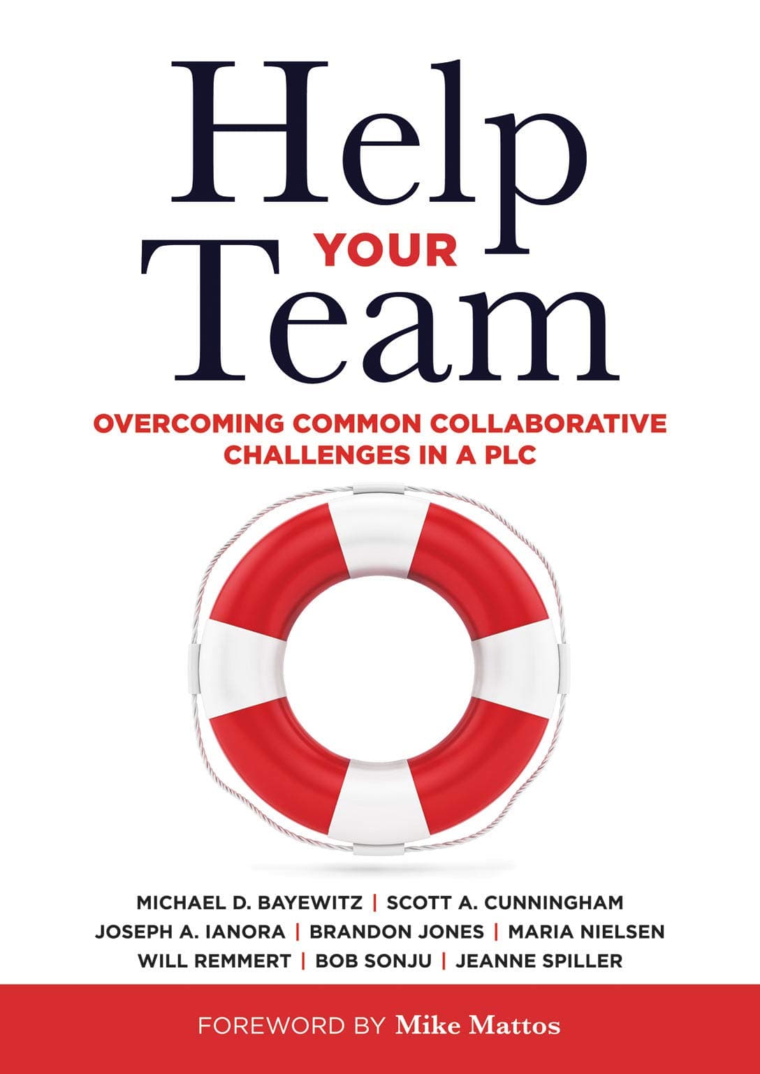 Help Your Team: Overcoming Common Collaborative Challenges in a PLC (Supporting Teacher Team Building and Collaboration in a Professional Learning Community)