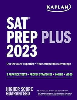 SAT Prep Plus 2023: Includes 5 Full Length Practice Tests(2 in the book and 3 online), 1500+ Practice Questions, + 1 Year Online Access to Customizable 250+ Question Bank and 2 Official College Board Tests