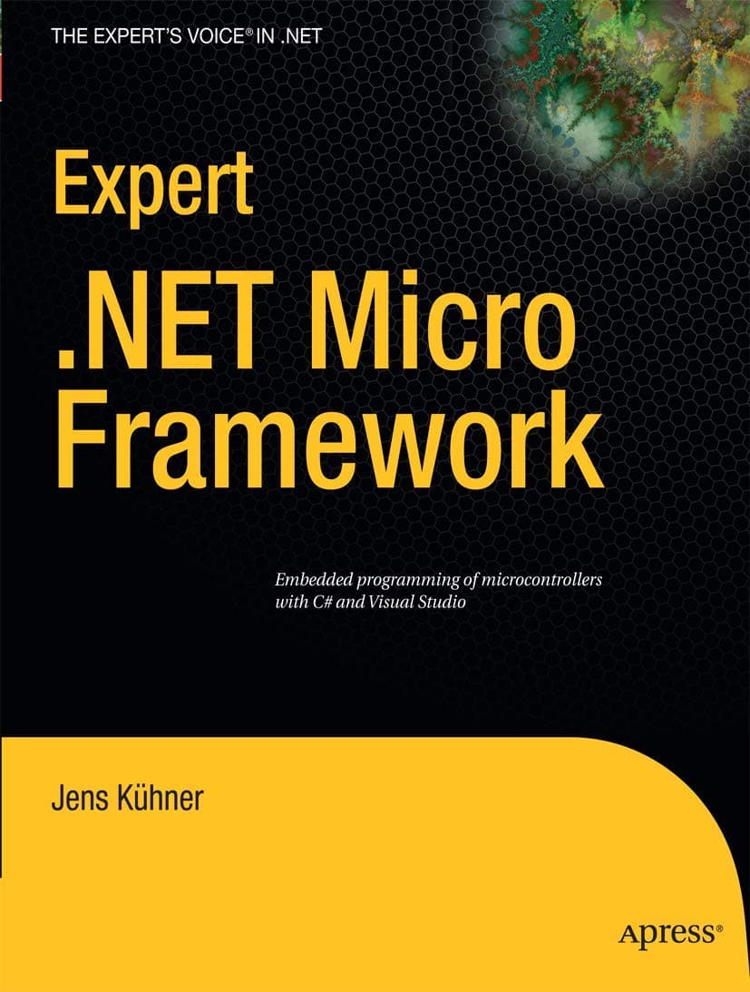 Expert .NET Micro Framework (Expert's Voice in .NET) 2nd ed. Edition