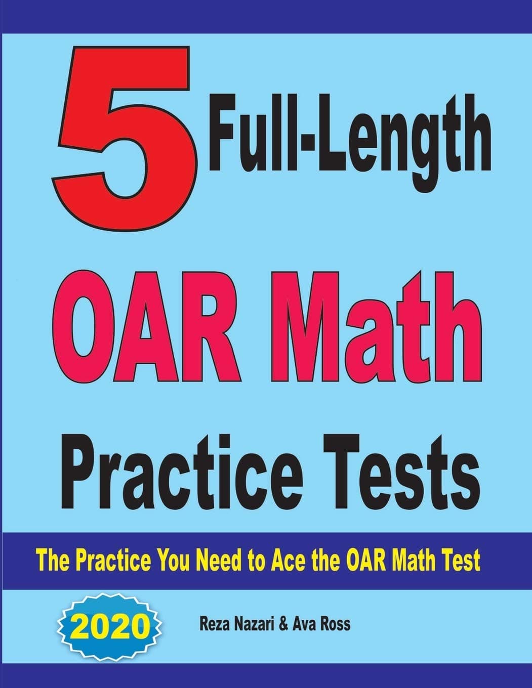 5 Full-Length OAR Math Practice Tests: The Practice You Need to Ace the OAR Math Test
