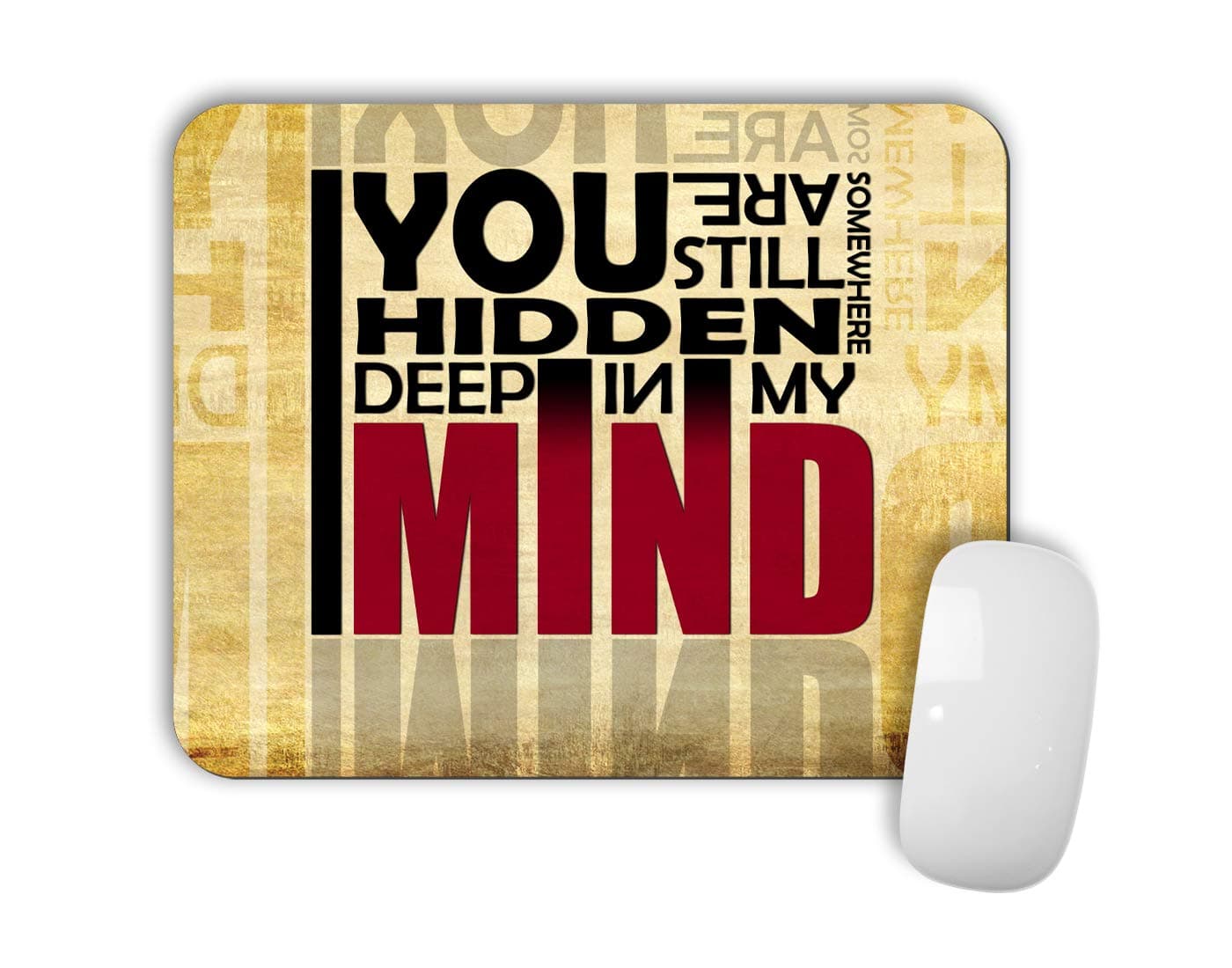 ApparelTechApparelTech Quote Printed Mouse Pad for Computer, PC and Laptop | You are Still Hidden in My Mind