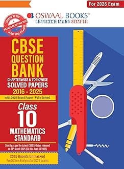 Oswaal CBSE Question Bank Chapterwise and Topicwise SOLVED PAPERS Class 10 Mathematics (Standard) For Exam 2026 Paperback – 3 April 2025 Paperback – 30 October 2024