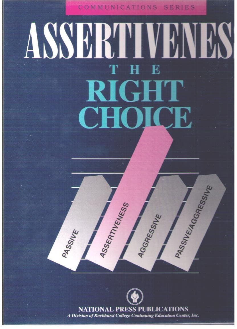 Assertiveness the Right Choice by Cal LeMon, Ph.D. (4 Audio Tapes with Workbook) (communications Series, Passive, Assertiveness,Aggressive, Passive/Aggressive)