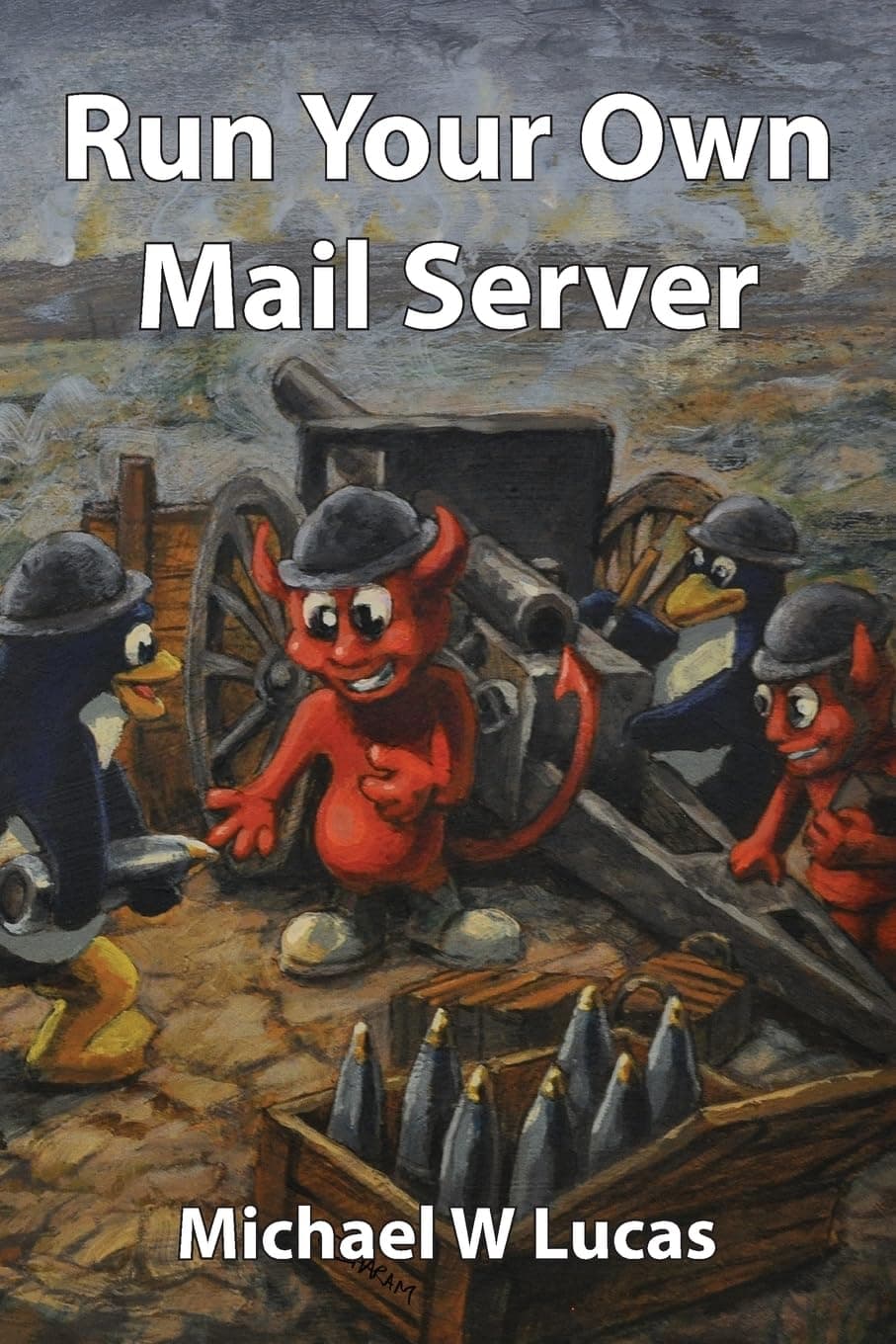 Run Your Own Mail Server: 20 (IT Mastery)