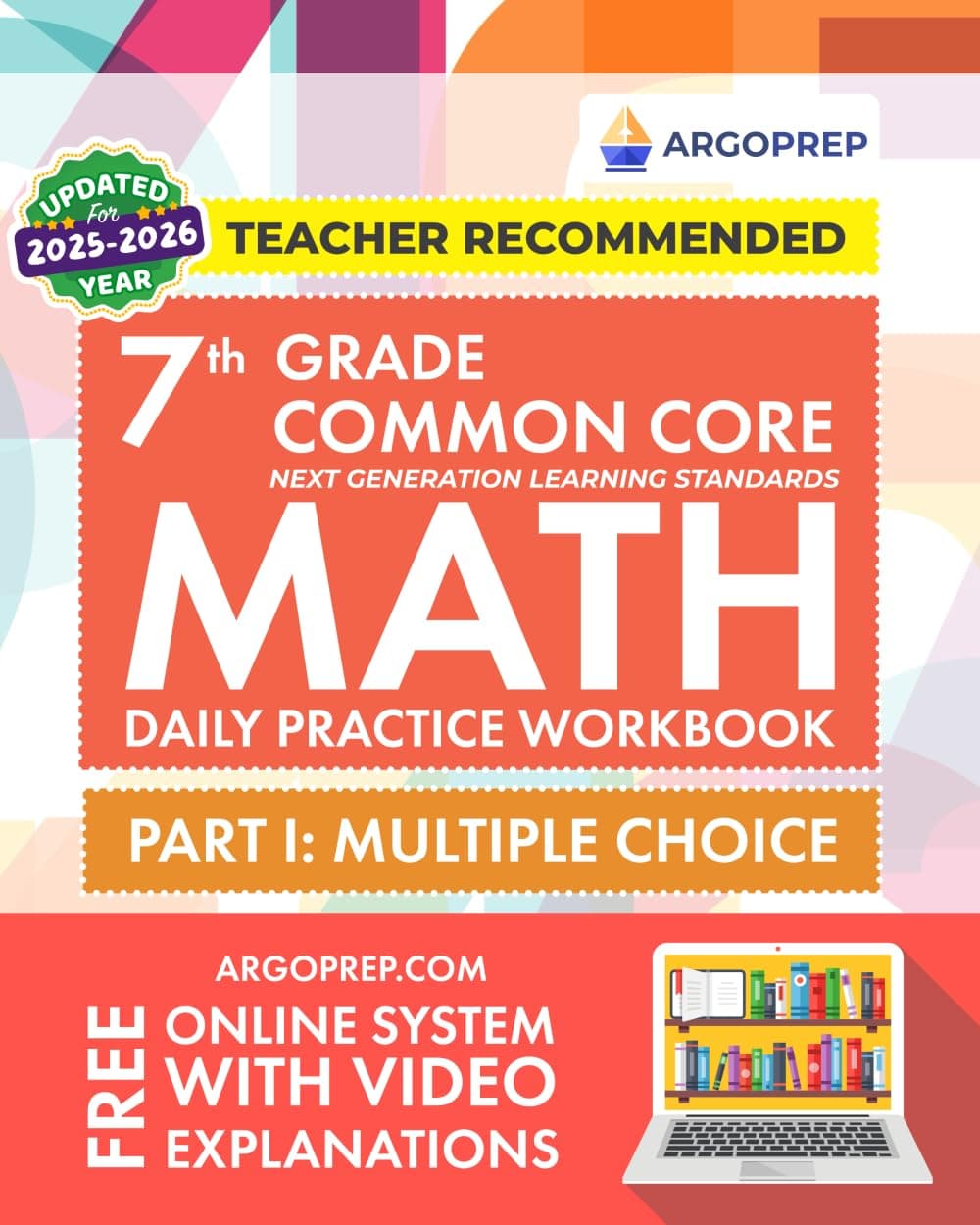 - 7th Grade Common Core Math: Daily Practice Workbook - Part I: Multiple Choice | 1000+ Practice Questions and Video Explanations | Argo Brothers (Next Generation Learning Standards Aligned (NGSS))