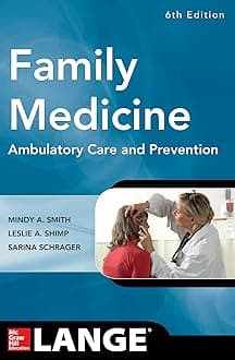 Family Medicine: Ambulatory Care and Prevention, Sixth Edition (Lange Clinical Manuals)