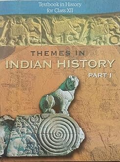 Thymes In Indian History Part I For Class - 12 - 12093 2025-26 Edition