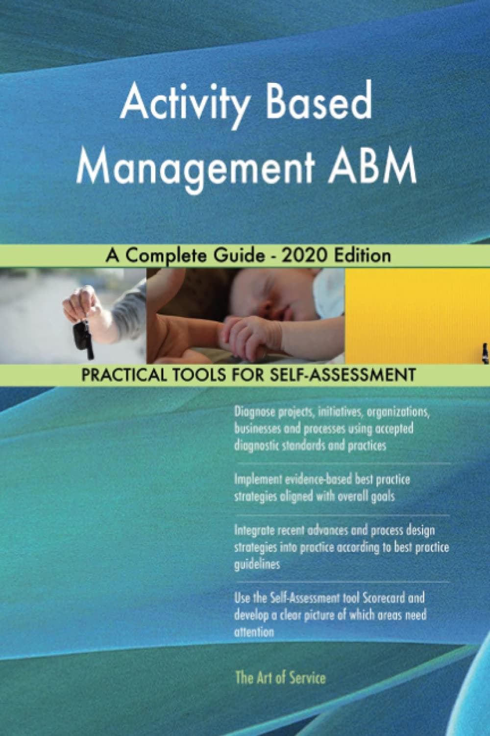 Activity Based Management ABM A Complete Guide - 2020 Edition