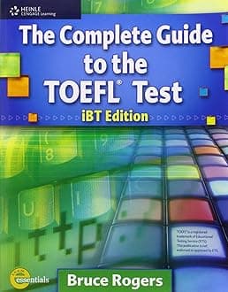 The Complete Guide to the TOEFL® Test: iBT Edition (Exam Essentials)