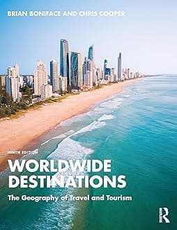 Worldwide Destinations: The Geography of Travel and Tourism Paperback – 30 April 2024
