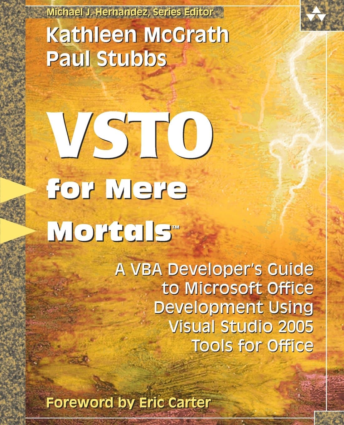 VSTO for Mere Mortals¿: A VBA Developer's Guide to Microsoft Office Development Using Visual Studio 2005 Tools for Office