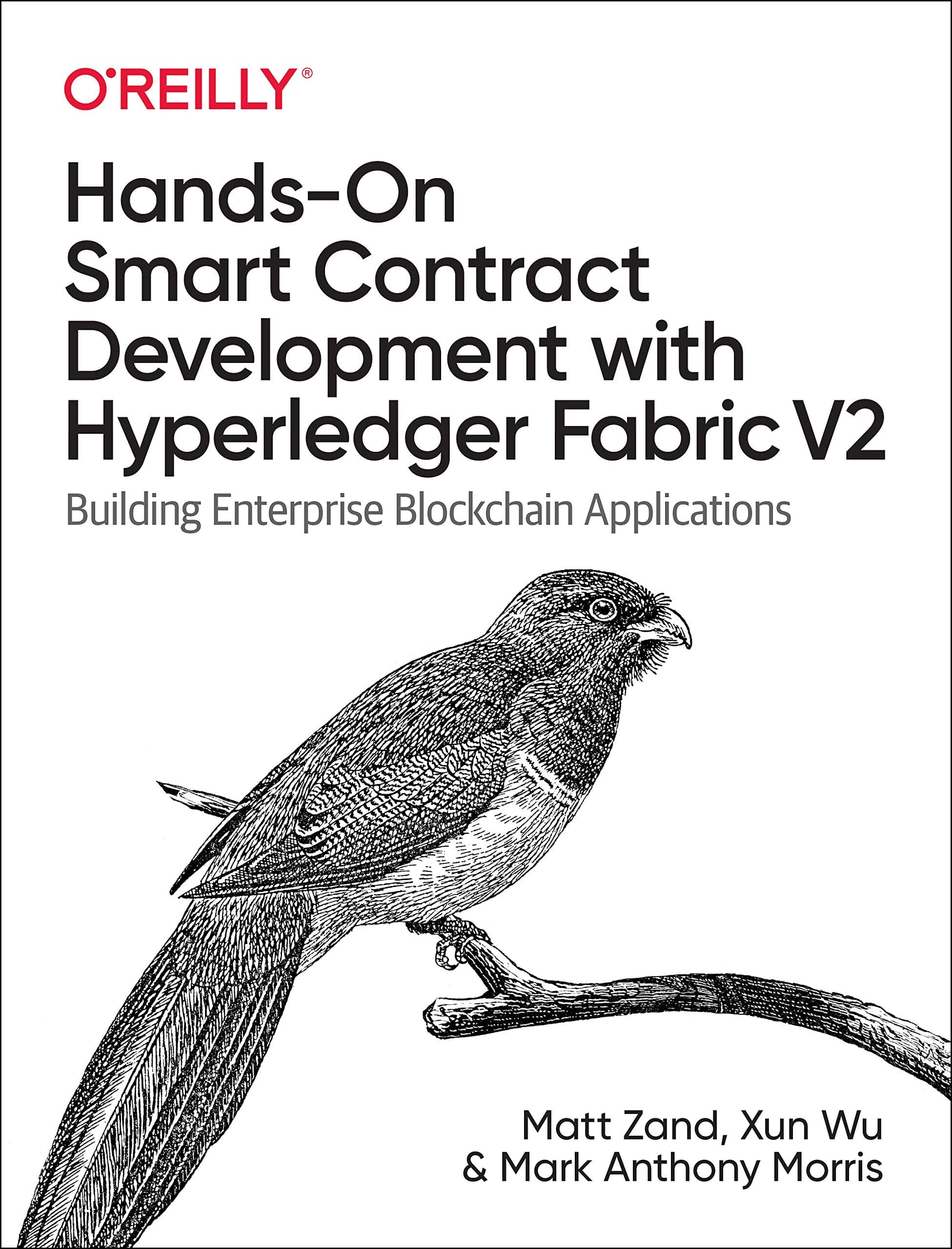 Hands-on Smart Contract Development with Hyperledger Fabric V2: Building Enterprise Blockchain Applications