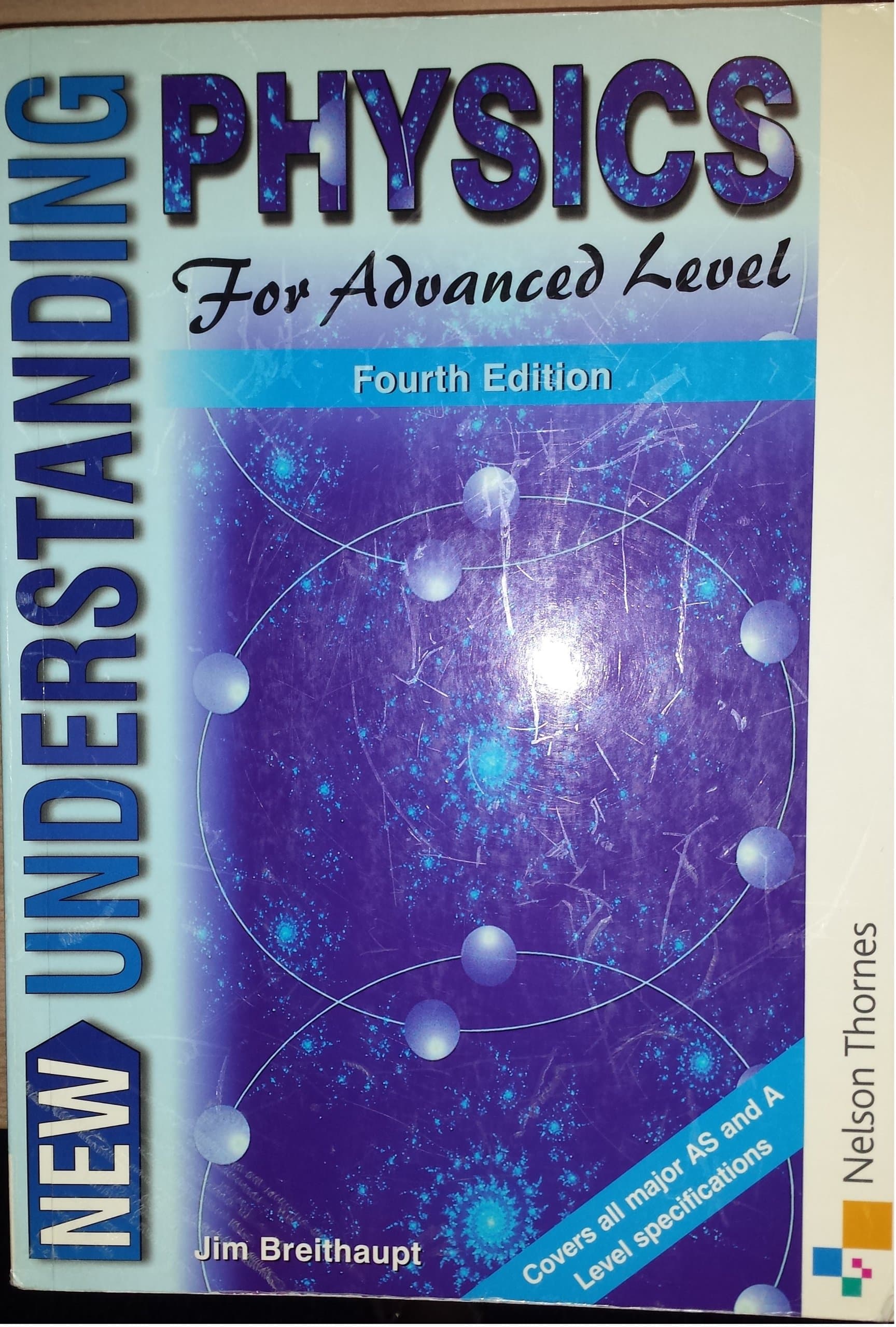 New Understanding Physics for Advanced Level Understanding
