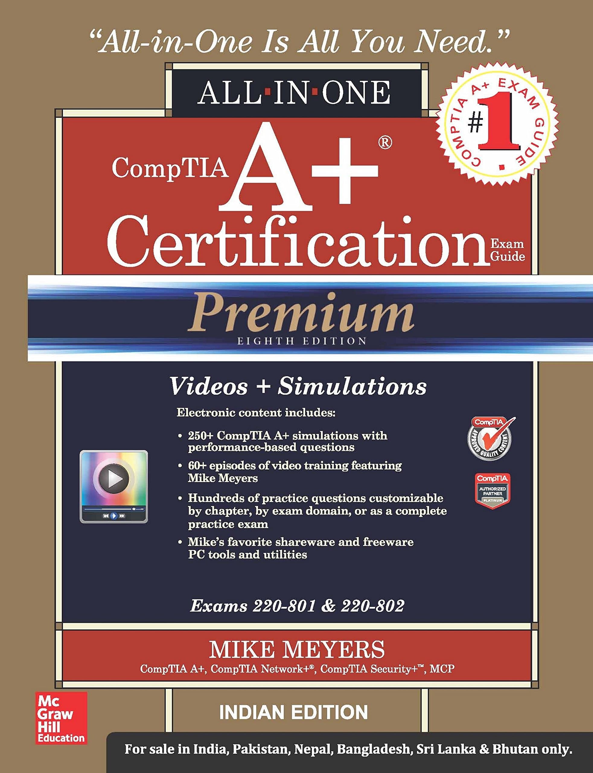 COMPTIA A+ CERTIFICATION ALL-IN-ONE EXAM GUIDE, PREMIUM EIGHTH EDITION (EXAMS 220-801 & 220-802) Paperback – 1 July 2017