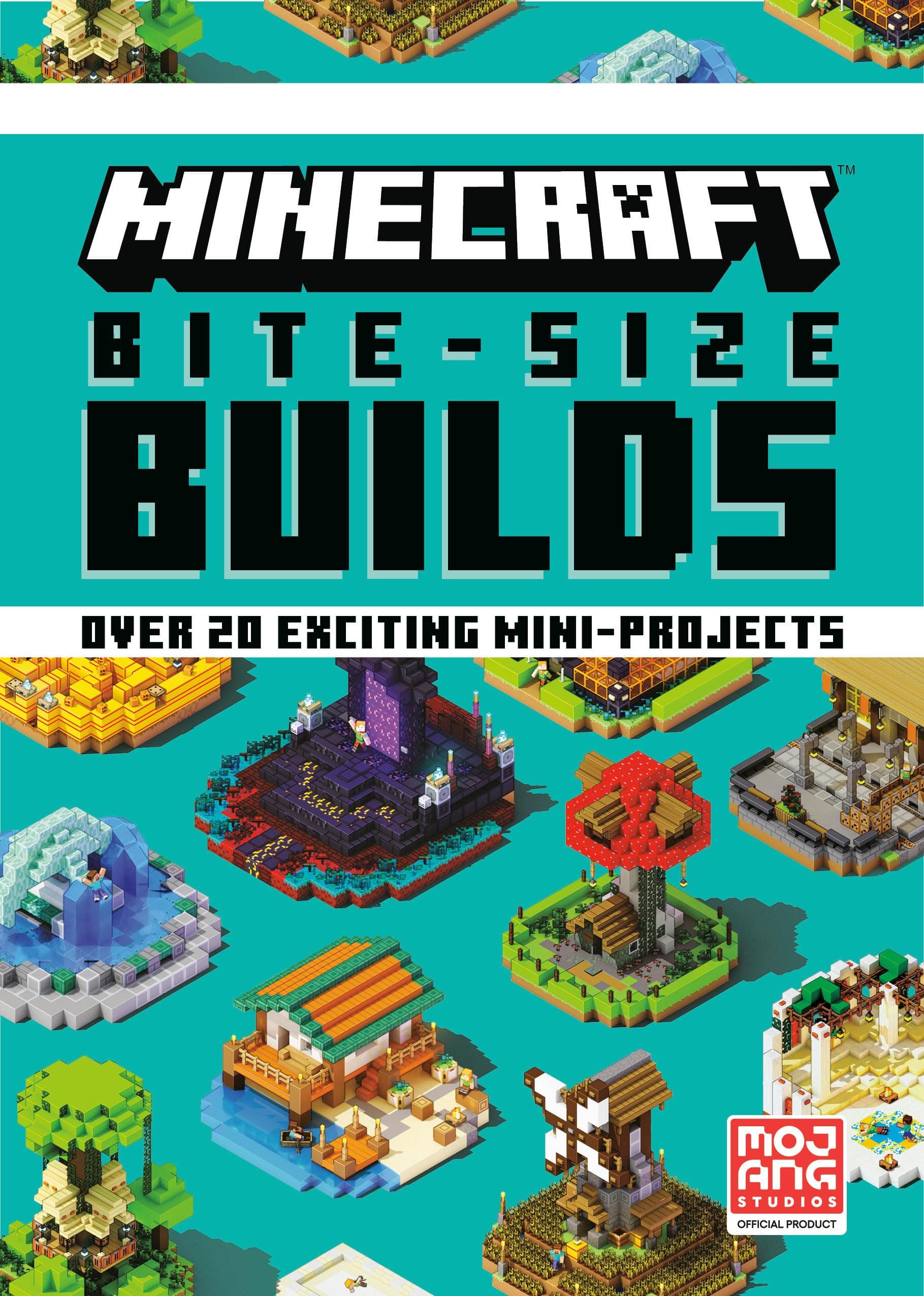 Minecraft Bite-Size Builds: Over 20 Exciting Mini-projects