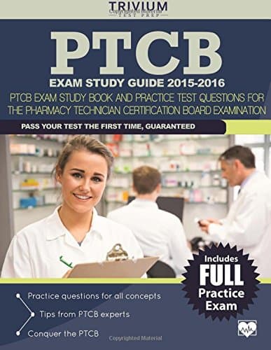 PTCB Exam Study Guide 2015-2016: PTCB Exam Study Book and Practice Test Questions for the Pharmacy Technician Certification Board Examination