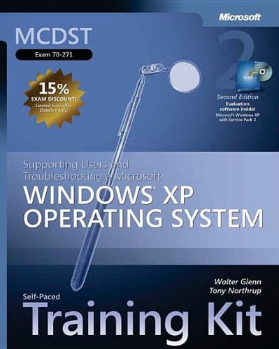 MCDST Self–Paced Training Kit (Exam 70–271) – Supporting Users and Troubleshooting a Microsoft Windows XP Operating System 2e