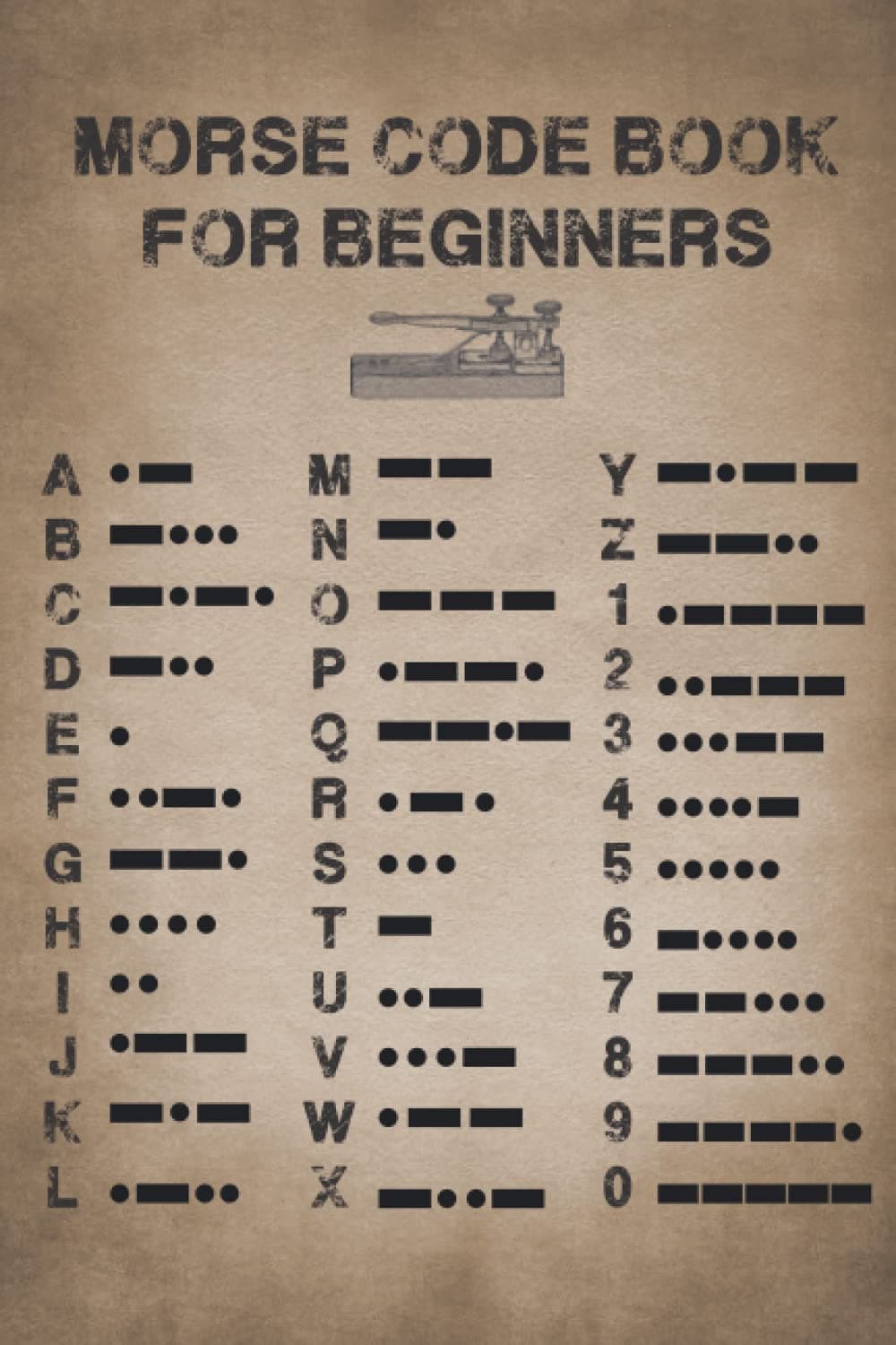 Morse Code: Morse Code Practice Book Learn International Morse Code Letter Number And Symbol For kids & Beginner To Learn American International Secret Language