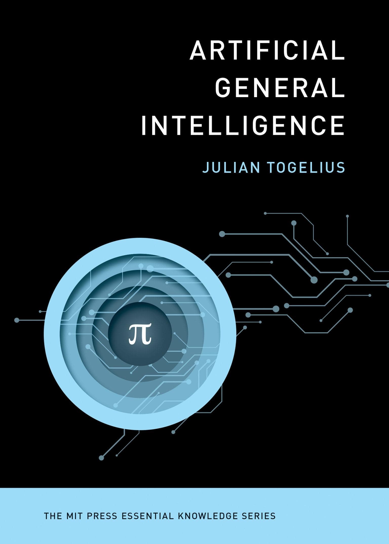 Artificial General Intelligence (The MIT Press Essential Knowledge series)